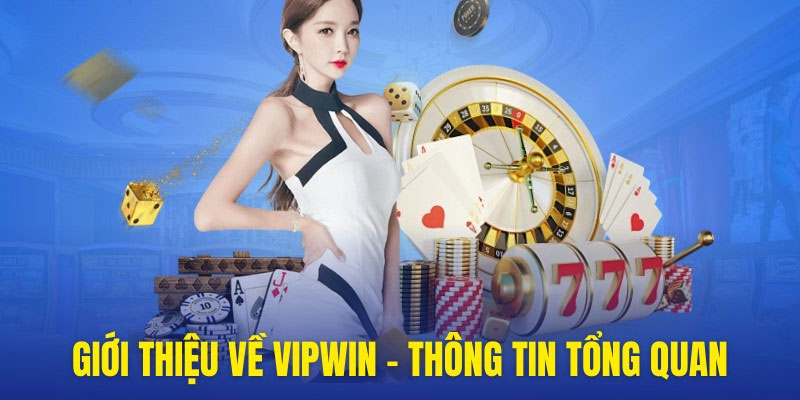 Tổng quan nhà cái Vipwin